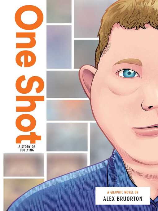 Title details for One Shot: a Story of Bullying by Alex Karl Bruorton - Wait list
